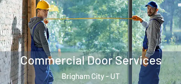  Commercial Door Services Brigham City - UT