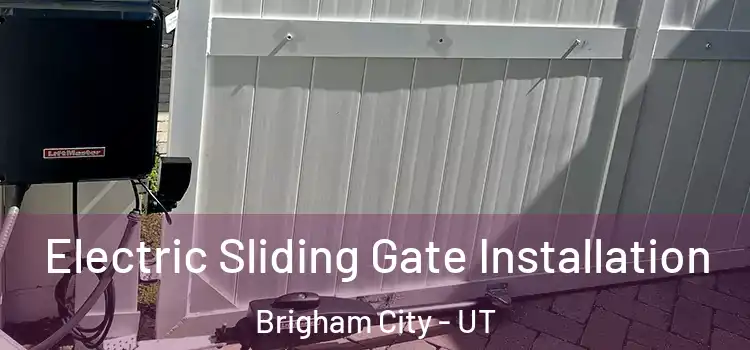  Electric Sliding Gate Installation Brigham City - UT
