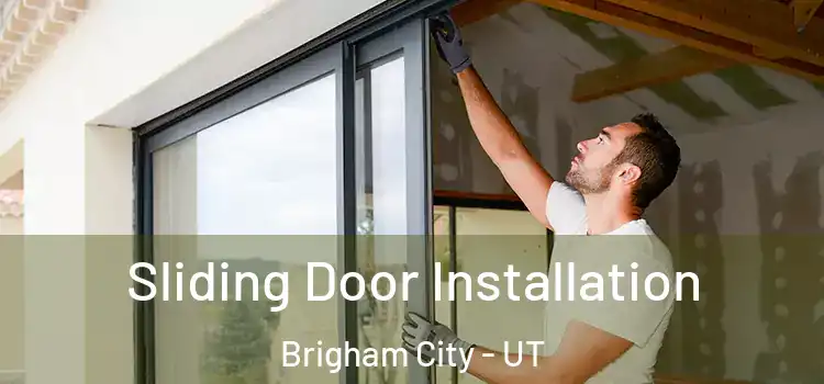  Sliding Door Installation Brigham City - UT